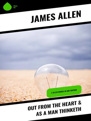 cover image of Out from the Heart & As a Man Thinketh
